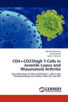 Paperback CD4+CD25high T-Cells in Juvenile Lupus and Rheumatoid Arthritis Book