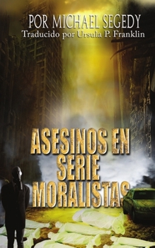 Paperback Asesinos En Serie Moralistas [Spanish] Book