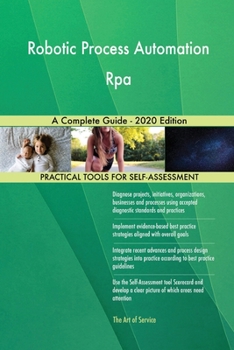 Paperback Robotic Process Automation Rpa A Complete Guide - 2020 Edition Book