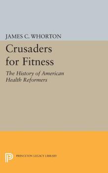 Paperback Crusaders for Fitness: The History of American Health Reformers Book