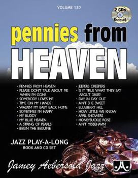 Paperback Jamey Aebersold Jazz -- Pennies from Heaven, Vol 130: Book & 2 CDs [With CD (Audio)] Book
