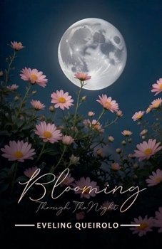 Paperback Blooming Through the Night Book