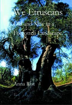 Paperback We Etruscans: Old and New in a Forgotten Landscape Book