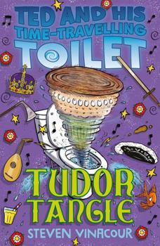 Paperback Ted and his Time-Travelling Toilet: Tudor Tangle Book