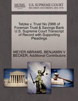 Paperback Tetzke V. Trust No 2988 of Foreman Trust & Savings Bank U.S. Supreme Court Transcript of Record with Supporting Pleadings Book