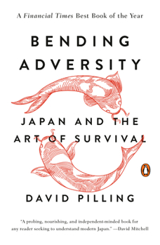 Bending Adversity: Japan and the Art of Survival