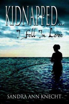 Kidnapped...I Fell in Love
