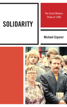 Hardcover Solidarity: The Great Workers Strike of 1980 Book
