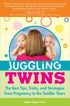 Paperback Juggling Twins: The Best Tips, Tricks, and Strategies from Pregnancy to the Toddler Years Book