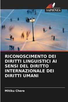 Paperback Riconoscimento Dei Diritti Linguistici AI Sensi del Diritto Internazionale Dei Diritti Umani [Italian] Book