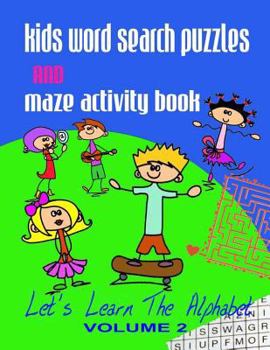 Paperback Kids Word Search Puzzles and Maze Activity Book Vol.2: Let's Learn the Alphabet Book