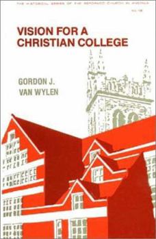 Paperback Vision for a Christian College Book