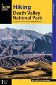 Paperback Hiking Death Valley National Park: A Guide to the Park's Greatest Hiking Adventures Book