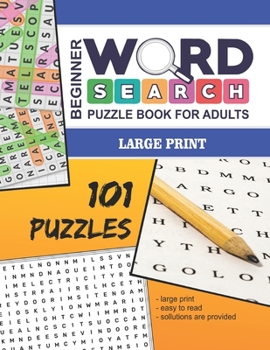 Paperback Beginner Word Search Puzzle Book For Adults - Large Print: 101 Word Find Puzzles For Adults - Volume No. 1 [Large Print] Book
