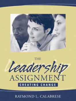 Paperback The Leadership Assignment: Creating Change Book