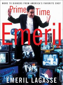 Hardcover Prime Time Emeril: More TV Dinners from America's Favorite Chef Book