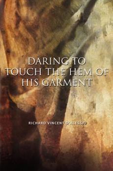 Paperback Daring to Touch the Hem of His Garment Book