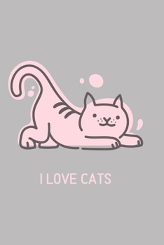 I love cats: Blank Lined Cat Lover Notebook Journal & Planner | Funny Humor Animal Notebook Gift