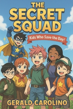 Paperback The Secret Squad: Kids Who Save the Day Book
