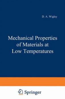 Hardcover Mechanical Properties of Materials at Low Temperatures (The International Cryogenics Monograph Series) Book