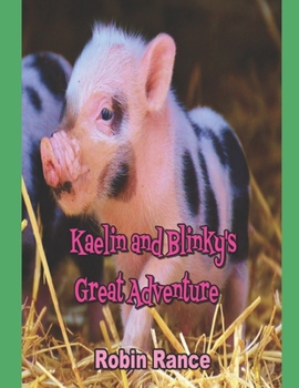 Paperback Kaelin and Blinky's Great Adventure Book
