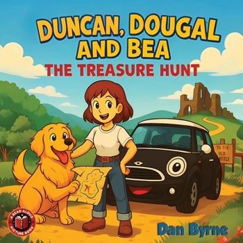 Paperback Duncan, Dougal and Bea - The Treasure Hunt: A Fun Read Aloud Picture Book Adventure for Ages 3-7 Book