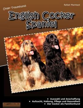 Paperback Unser Traumhund: English Cocker Spaniel [German] Book