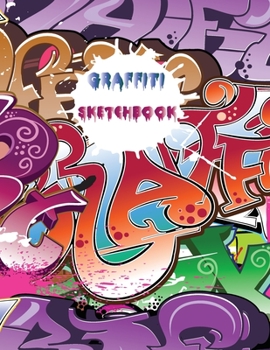 Paperback graffiti sketchbook: Sketch Book for kids and adults / for doodle and draw / 8.5 inche by 11 inche /120 pages Book