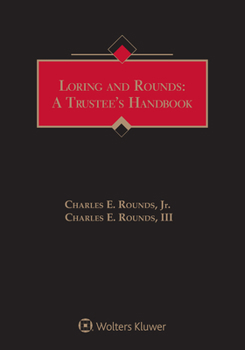 Paperback Loring and Rounds: A Trustee's Handbook, 2021 Edition Book