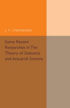 Paperback Some Recent Researches in the Theory of Statistics and Actuarial Science Book