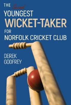 Paperback The Second Youngest Wicket Taker for Norfolk Cricket Club Book
