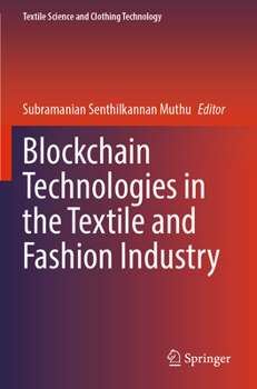 Paperback Blockchain Technologies in the Textile and Fashion Industry Book