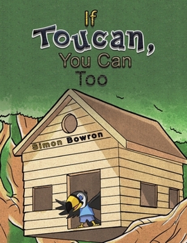 Paperback If Toucan, You Can Too Book
