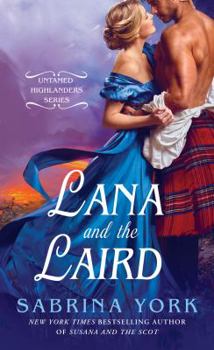 Lana and the Laird - Book #3 of the Untamed Highlanders