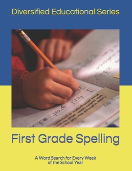 Paperback First Grade Spelling: A Word Search for Every Week of the School Year Book