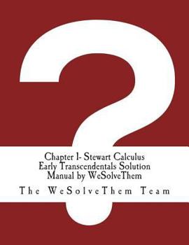 Chapter 1- Stewart Calculus Early Transcendentals Solution Manual by Wesolvethem