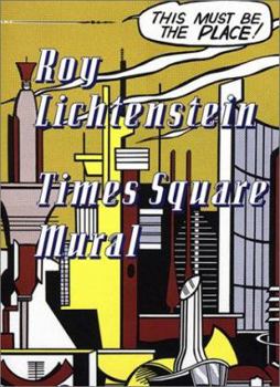 Paperback Roy Lichtenstein: Times Square Mural Book