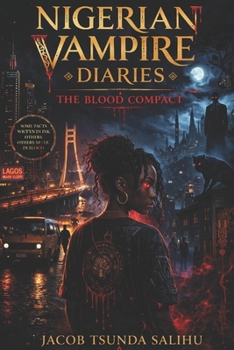 Paperback Nigerian Vampire Diaries: the blood compact Book
