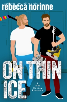 On Thin Ice: A M/M Teammates-to-Lovers Age Gap Hockey Romance (Maine Marauders Hockey Series) - Book  of the Austin Aces Hockey Club