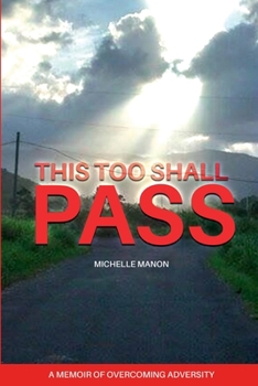 Paperback This Too Shall Pass: A Memoir of Overcoming Adversity Book