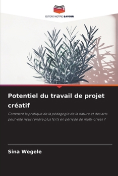 Paperback Potentiel du travail de projet créatif [French] Book