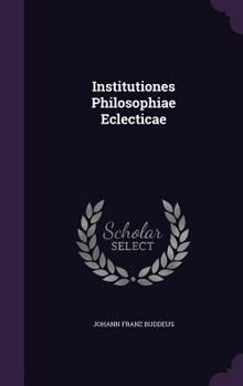 Hardcover Institutiones Philosophiae Eclecticae Book