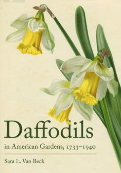 Hardcover Daffodils in American Gardens, 1733-1940 Book