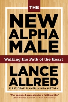Paperback The New Alpha Male: How to Win the Game When the Rules Are Changing Book