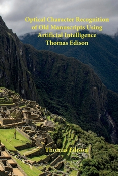 Paperback Optical Character Recognition of Old Manuscripts Using Artificial Intelligence Book