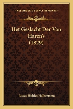 Paperback Het Geslacht Der Van Haren's (1829) [Dutch] Book