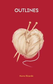 Paperback Outlines: A poetic exploration of love, passion, and relationships Book