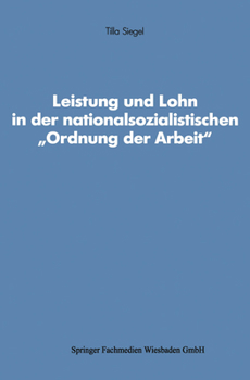 Paperback Leistung Und Lohn in Der Nationalsozialistischen "Ordnung Der Arbeit" [German] Book