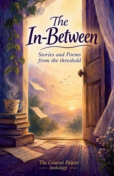 Paperback The In-Between: Stories and Poems from the Threshold Book