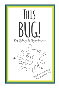 Paperback This BUG!: We'll draw the bug, YOU draw the rest! Book